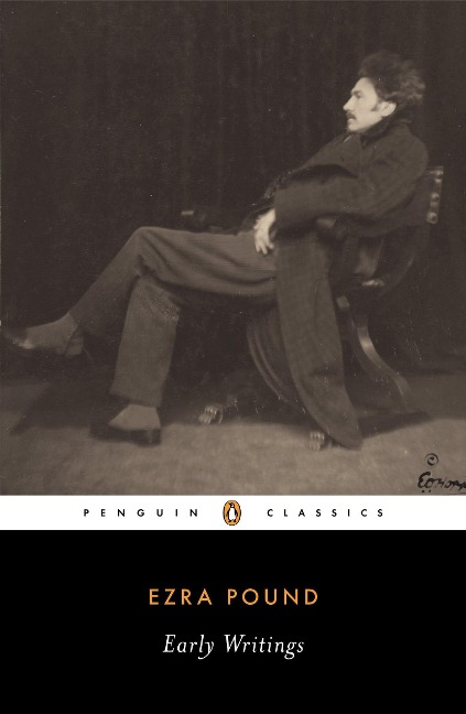 Early Writings (Pound, Ezra) - Ezra Pound