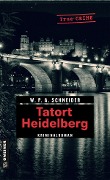 Cover-Bild zum Titel 'Tatort Heidelberg' von 'W. P. A. Schneider'