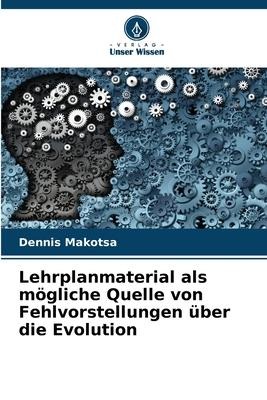 Lehrplanmaterial als mögliche Quelle von Fehlvorstellungen über die Evolution - Dennis Makotsa
