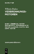 Überblick. Motor-Brennstoffe. Verbrennung im Motor allgemein, im Otto- und Diesel-Motor - Wilhelm Endres