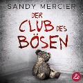 Cover-Bild zum Titel 'Der Club des Bösen' von 'Sandy Mercier'