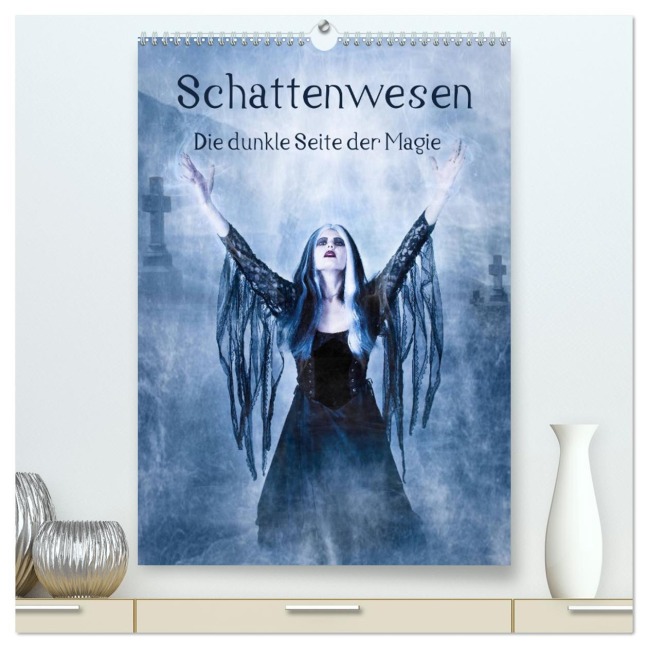 Schattenwesen - Die dunkle Seite der Magie (hochwertiger Premium Wandkalender 2026 DIN A2 hoch), Kunstdruck in Hochglanz - Ravienne Art