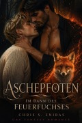 Cover-Bild zum Titel 'Aschepfoten - Im Bann des Feuerfuchses' von 'Chris S. Enibas'