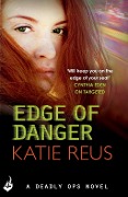 Cover-Bild zum Titel 'Edge Of Danger: Deadly Ops 4 (A series of thrilling, edge-of-your-seat suspense)' von 'Katie Reus'