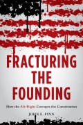 Cover-Bild zum Titel 'Fracturing the Founding' von 'John E. Finn'