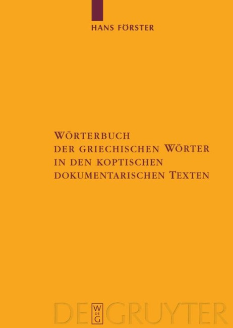 Wörterbuch der griechischen Wörter in den koptischen dokumentarischen Texten - 