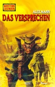 Cover-Bild zum Titel 'Western Legenden 87: Das Versprechen' von 'Alex Mann'