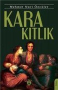 Cover-Bild zum Titel 'Kara Kitlik' von 'Mehmet Nuri Öncüler'