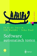 Software automatisch testen - Elfriede Dustin, Jeff Rashka, John Paul