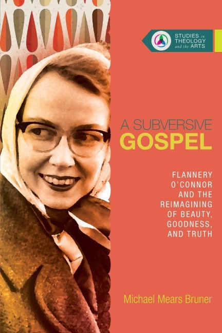 A Subversive Gospel - Michael Mears Bruner