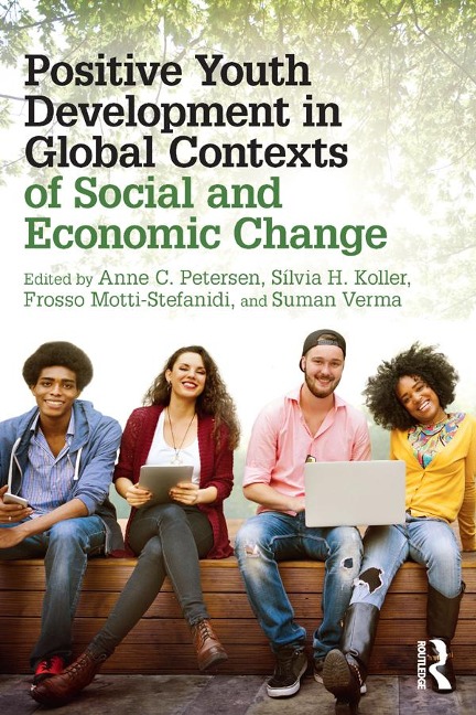 Positive Youth Development in Global Contexts of Social and Economic Change - 