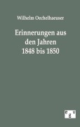 Cover-Bild zum Titel 'Erinnerungen aus den Jahren 1848 bis 1850' von 'Wilhelm Oechelhaeuser'