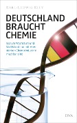 Cover-Bild zum Titel 'Deutschland braucht Chemie' von 'Karl-Ludwig Kley'