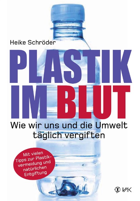 Plastik im Blut - Heike Schröder