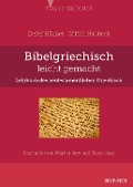 Bibelgriechisch leicht gemacht - Detlef Häußer, Wilfrid Haubeck