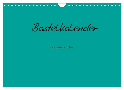 Bastelkalender - Türkis (Wandkalender 2024 DIN A4 quer), CALVENDO Monatskalender - Nina Tobias