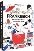 Cover-Bild zum Titel 'Die Gourmet-Bibel Frankreich' von 'François-Régis Gaudry'