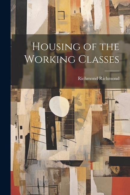 Housing of the Working Classes - Richmond Richmond