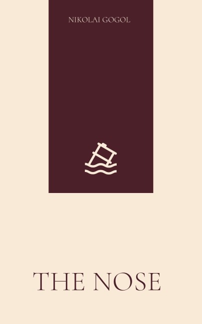 The Nose - Nikolai Gogol
