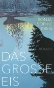 Cover-Bild zum Titel 'Das große Eis' von 'Sonja Sophie Kreis'