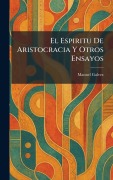 Cover-Bild zum Titel 'El Espiritu De Aristocracia Y Otros Ensayos' von 'Manuel Galvez'