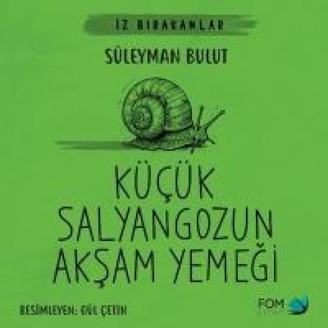 Kücük Salyangozun Aksam Yemegi - Süleyman Bulut