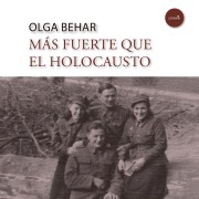 Cover-Bild zum Titel 'Más fuerte que el Holocausto' von 'Olga Behar'