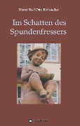 Cover-Bild zum Titel 'Im Schatten des Spundenfressers' von 'Dieter Rolf Otto Eichsteller'