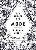 Cover-Bild zum Titel 'Die Blumen der Mode' von 'Barbara Vinken'