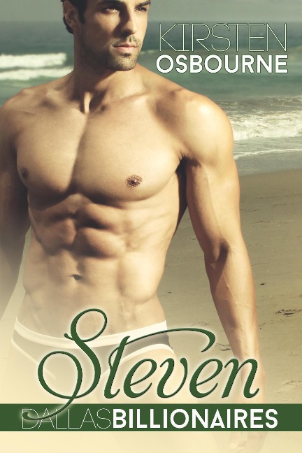 Steven (Dallas Billionaires, #1) - Kirsten Osbourne