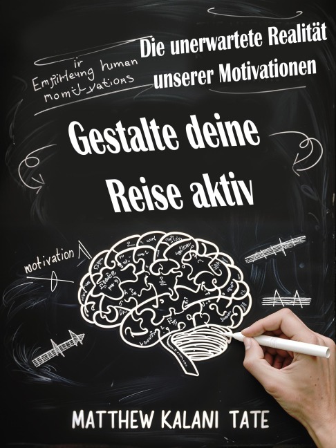 Gestalte deine Reise aktiv - Matthew Kalani Tate