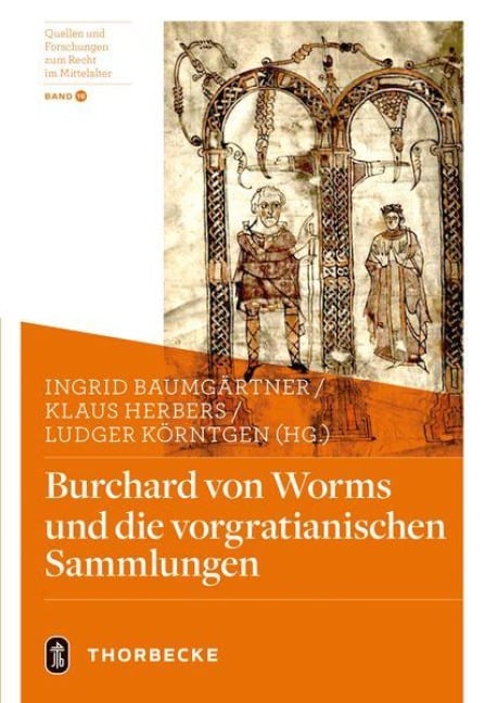 Burchard von Worms und die vorgratianischen Sammlungen - 