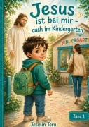Cover-Bild zum Titel 'Jesus ist bei mir auch im Kindergarten' von 'Jasmin Toru'