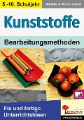KUNSTSTOFFE - Bearbeitungsmethoden - Annette Heber, Marino Heber
