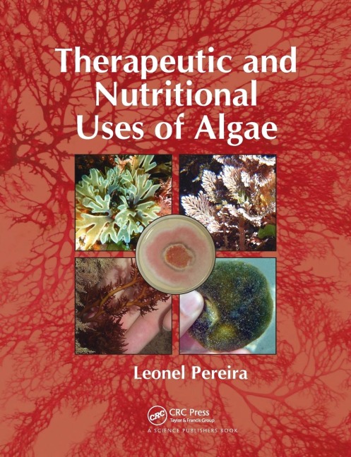 Therapeutic and Nutritional Uses of Algae - Leonel Pereira