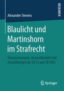 Cover-Bild zum Titel 'Blaulicht und Martinshorn im Strafrecht' von 'Alexander Stevens'