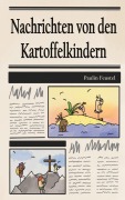 Cover-Bild zum Titel 'Nachrichten von den Kartoffelkindern' von 'Paulin Feustel'