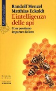 Cover-Bild zum Titel 'L' intelligenza delle api. Cosa possiamo imparare da loro' von 'Randolf Menzel, Matthias Eckoldt'