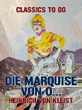 Cover-Bild zum Titel 'Die Marquise von O...' von 'Heinrich Von Kleist'