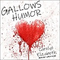 Cover-Bild zum Titel 'Gallows Humor' von 'Carolyn Elizabeth'
