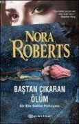 Bastan Cikaran Ölüm - Nora Roberts