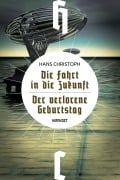 Cover-Bild zum Titel 'Die Fahrt in die Zukunft / Der verlorene Geburtstag' von 'Hans Christoph, Wolfgang Both'