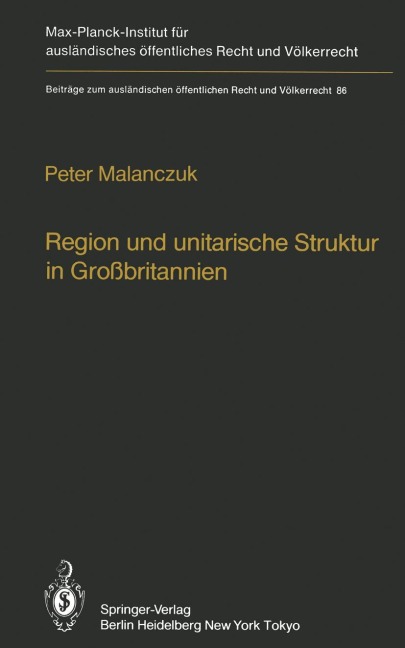 Region und unitarische Struktur in Großbritannien / Regionalism and Unitary Structure in Great Britain - P. Malanczuk