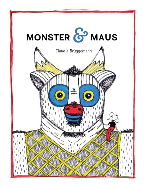 Monster & Maus - Claudia Brüggemann