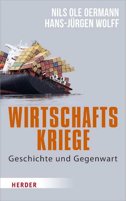 Wirtschaftskriege - Nils Ole Oermann, Hans-Jürgen Wolff