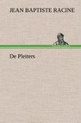 Cover-Bild zum Titel 'De Pleiters' von 'Jean Baptiste Racine'