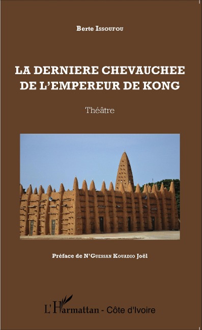 La dernière chevauchée de l'empereur de Kong. Théâtre - Berte Issoufou