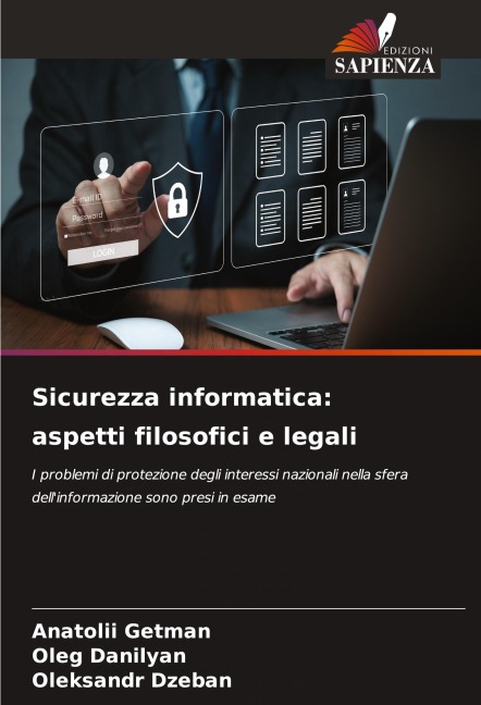Sicurezza informatica: aspetti filosofici e legali - Anatolii Getman, Oleg Danilyan, Oleksandr Dzeban