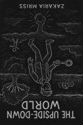 Cover-Bild zum Titel 'The Upside-Down World' von 'Zakaria Mriss'