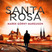 Cover-Bild zum Titel 'Santa Rosa' von 'Marek Górny-Marguson'